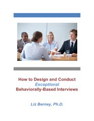 How to Design and Conduct Exceptional Behaviorally-Based Interviews by Liz Berney How to Design and Conduct Exceptional Behaviorally-Based Interviews by Liz Berney