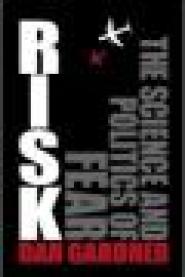 Risk - The Science by Dan Gardner Risk - The Science by Dan Gardner