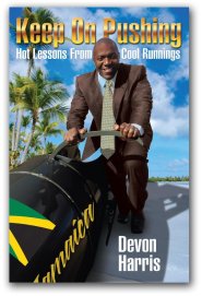 Keep on Pushing: Hot Lessons from Cool Runnings by Devon Harris Keep on Pushing: Hot Lessons from Cool Runnings by Devon Harris