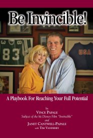 Be Invincible! by Vince Papale Be Invincible! by Vince Papale