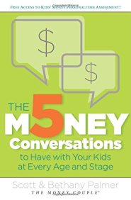 The 5 Money Conversations to Have with Your Kids at Every Age and Stage by The Money Couple The 5 Money Conversations to Have with Your Kids at Every Age and Stage by The Money Couple