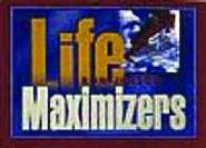 Life Maximizers by Ron Jenson Life Maximizers by Ron Jenson