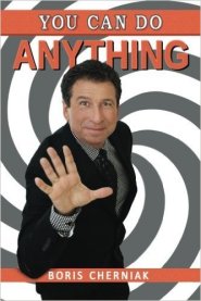 You Can Do Anything by Boris Cherniak You Can Do Anything by Boris Cherniak