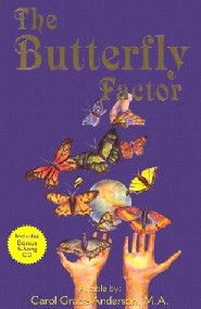 The Butterfly Factor by Carol Grace Anderson The Butterfly Factor by Carol Grace Anderson