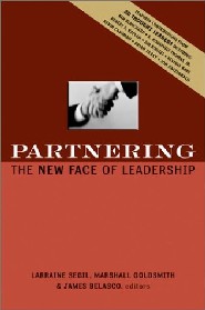 Partnering: The New Face of Leadership by Larraine Segil Partnering: The New Face of Leadership by Larraine Segil