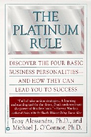 The Platinum Rule by Tony Alessandra The Platinum Rule by Tony Alessandra