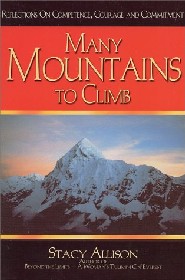 Many Mountains to Climb by Stacy Allison Many Mountains to Climb by Stacy Allison