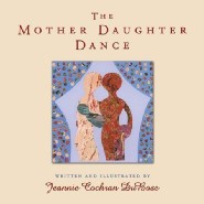 The Mother Daughter Dance by Jeannie DuBose The Mother Daughter Dance by Jeannie DuBose