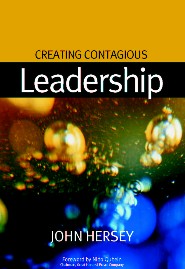 Creating Contagious Leadership by John Hersey Creating Contagious Leadership by John Hersey