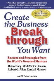 Create the Business Breakthrough You Want by Randall Munson Create the Business Breakthrough You Want by Randall Munson