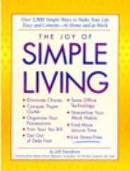 The Joy of Simple Living by Jeff Davidson The Joy of Simple Living by Jeff Davidson