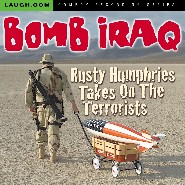 Bomb Iraq by Rusty Humphries Bomb Iraq by Rusty Humphries